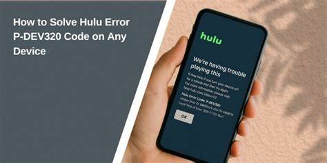 How to Fix Hulu Error Code P-DEV320 Fast: A Complete Guide